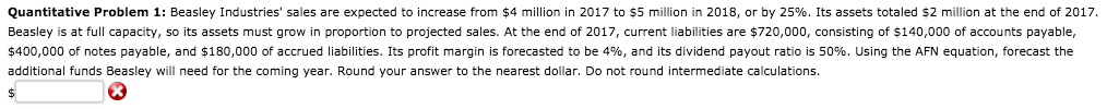Quantitative Problem 1: Beasley Industries' sales are expected to increase from