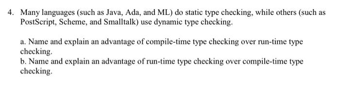  4. Many languages (such as Java, Ada, and ML) do static