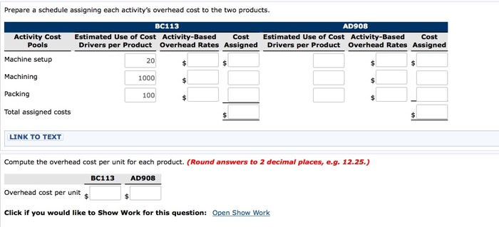 has three activity cost pools and two products. It estimated production 2,000