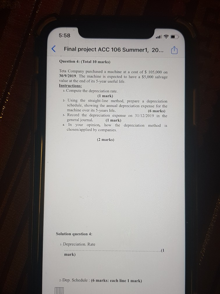  5:58 Final project ACC 106 Summer1, 20... Question 4: (Total 10
