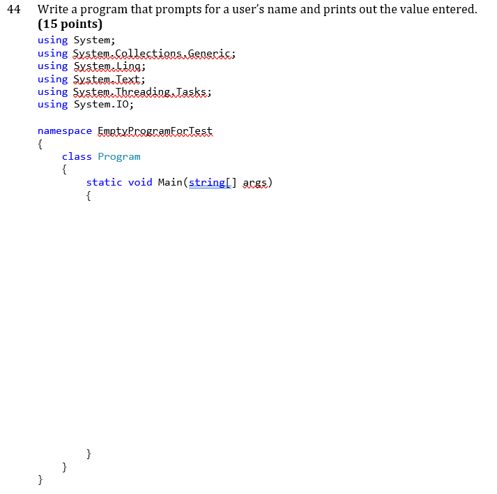 (5 points) 43 Write a program that writes the words "Hello World!"