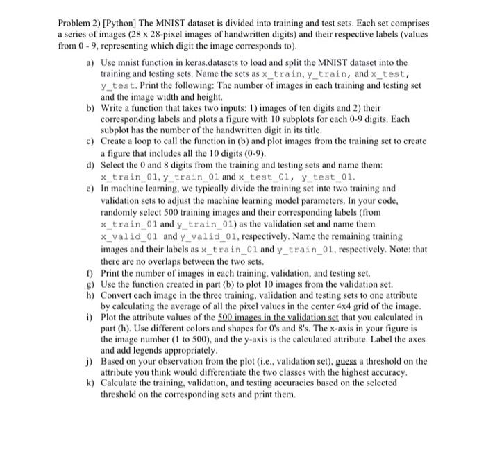 i need f-k blem 2) [Python] The MNIST dataset is divided into