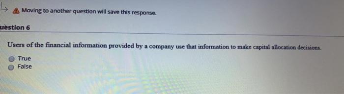  A Moving to another question will save this response. uestion 6