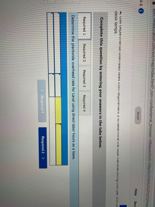 Save & Exit Submit Check my work Laval produces lamps and home