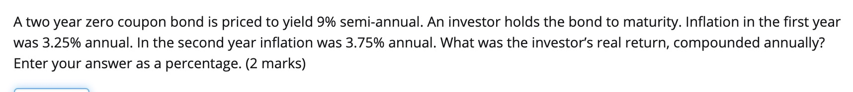  A two year zero coupon bond is priced to yield 9%