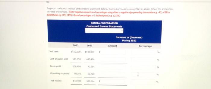 of Bonita Corporation. (a) Prepare a horizontal analysis of the income statement
