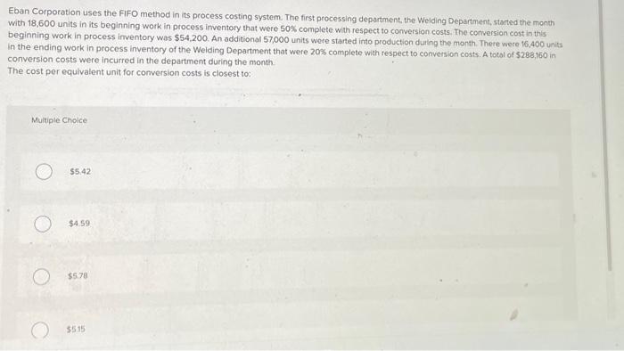 Eban Corporation uses the FIFO method in its process costing system.