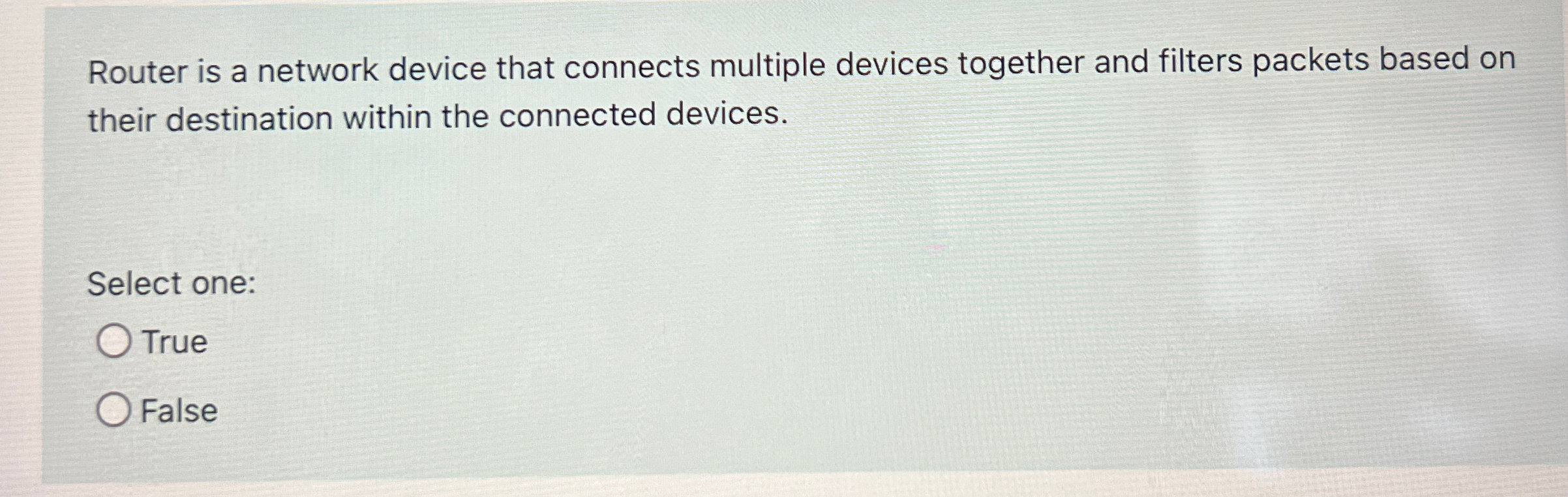  Router is a network device that connects multiple devices together and