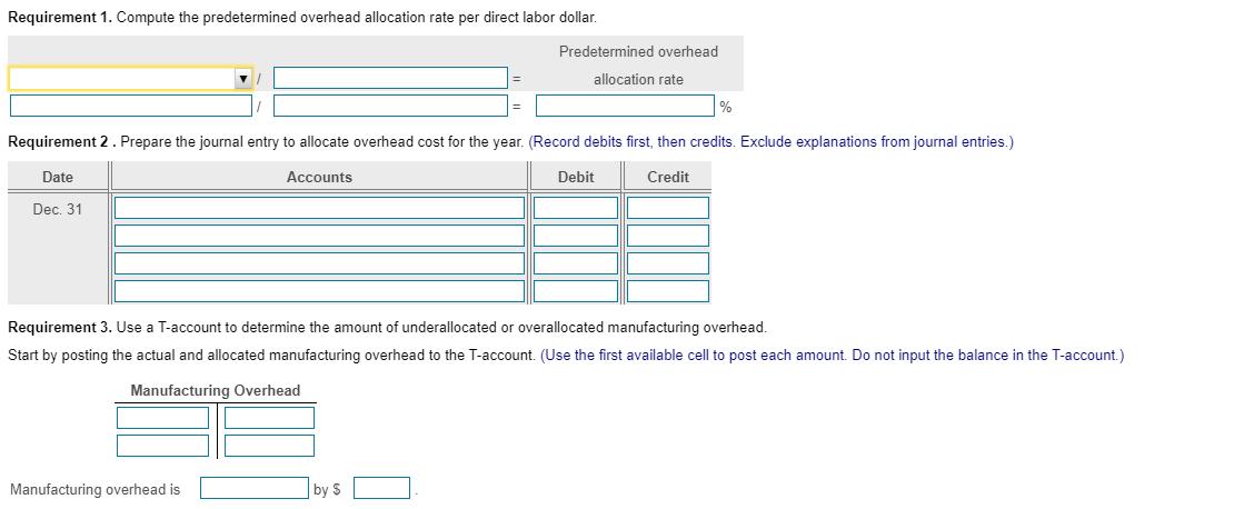 Requirement 1. Compute the predetermined overhead allocation rate per direct labor