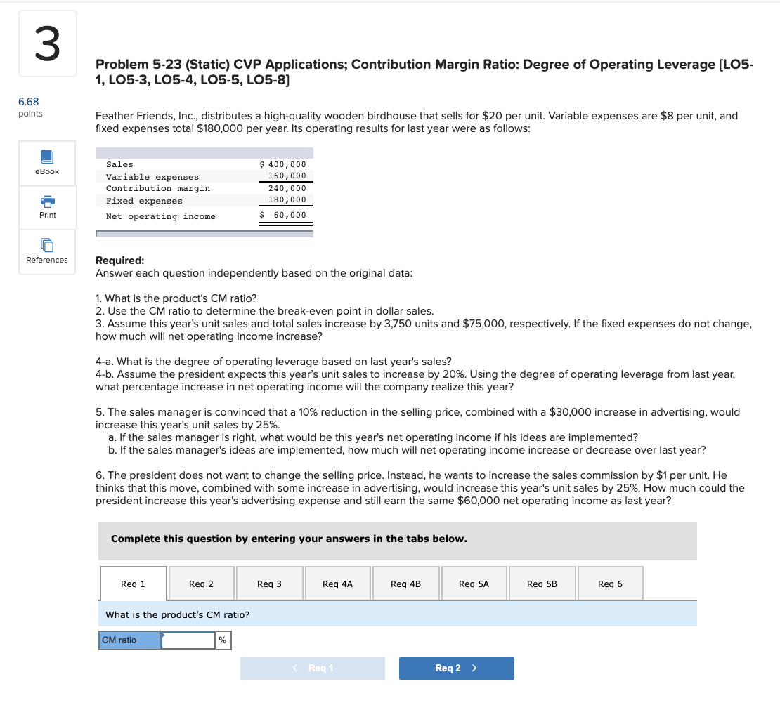  3 Problem 5-23 (Static) CVP Applications; Contribution Margin Ratio: Degree of