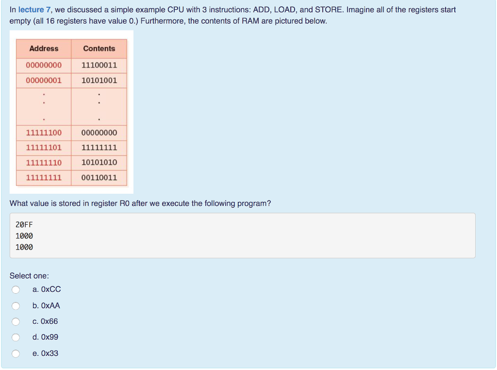 In lecture 7, we discussed a simple example CPU with 3