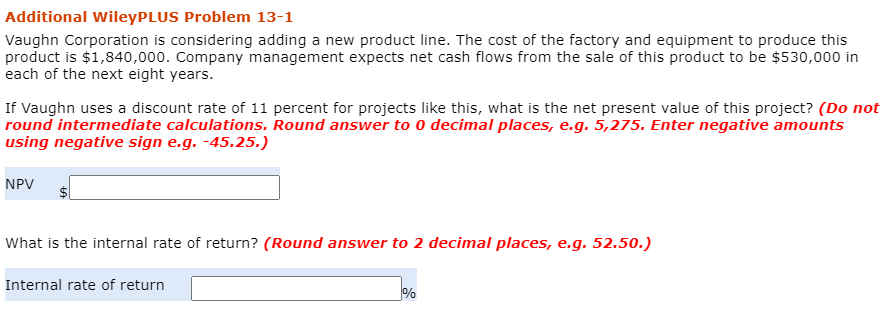  Additional WileyPLUS Problem 13-1 Vaughn Corporation is considering adding a new