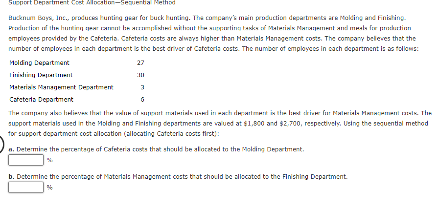  Support Department Cost Allocation-Sequential Method 30 Bucknum Boys, Inc., produces hunting
