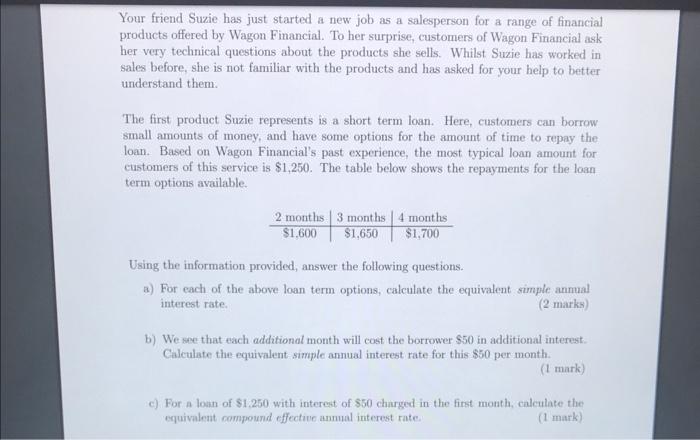 ANSWER question c only please Your friend Suxie has just started a