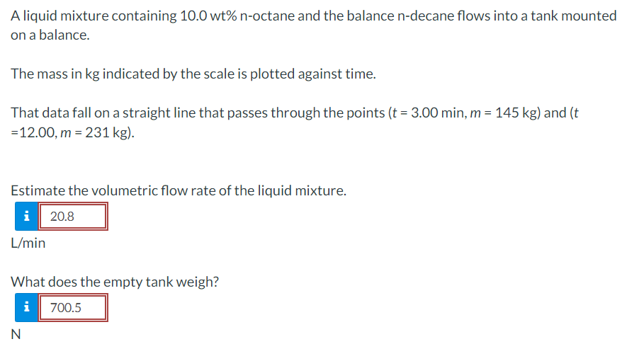 Not sure what to do please help. A liquid mixture containing 10.0wt%n-octane