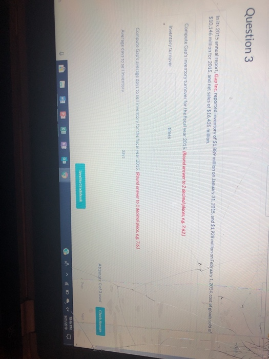  Question 3 n its 2015 annual report, Gap Inc. reported inventory