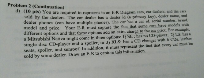 Problem 2 (Continuation) d) (10 pts) You are required to represent