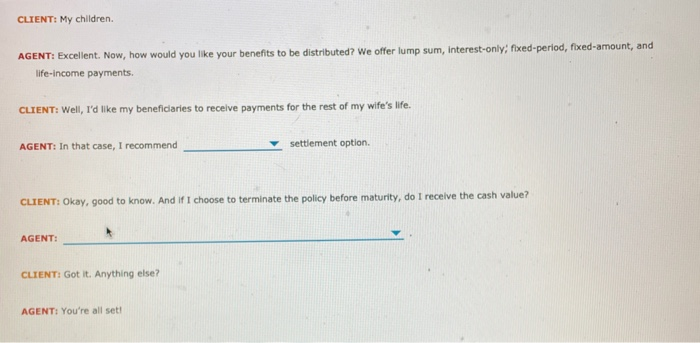 conversation between an insurance agent and a client who is in the