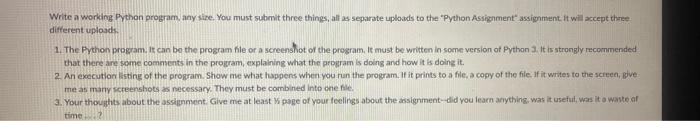 You must submit three things, all as separate uplowds to the "Python