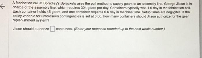  A fabrication cell at Spradley's Sprockets uses the pull method to