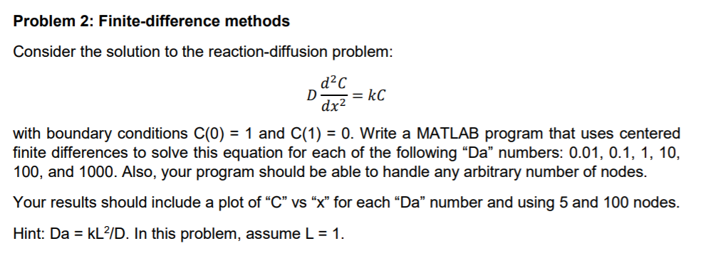  Problem 2: Finite-difference methods Consider the solution to the reaction-diffusion problem: