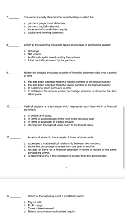  The owners' equity statement for a partnership is called the a.