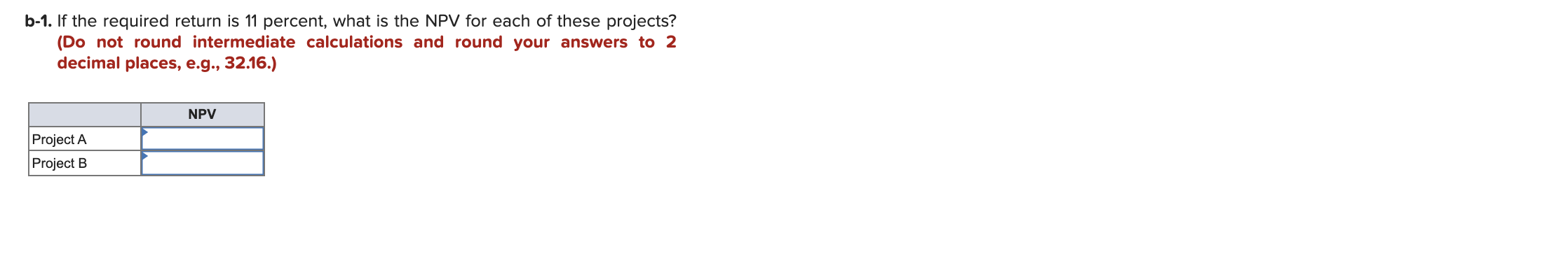 0 1 2 3 4 Cash Flow (A) -$ 41,300 19,100 17,800