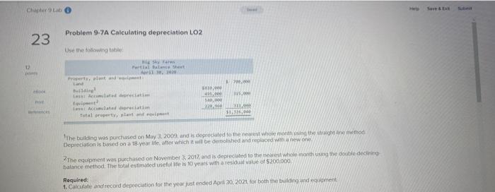  Chapter Problem 9-7A Calculating depreciation LO2 23 Use the following the