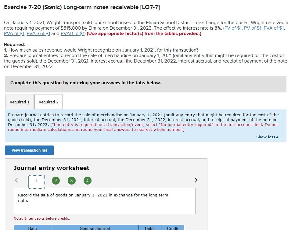  Exercise 7-20 (Static) Long-term notes receivable [LO7-7] On January 1, 2021,