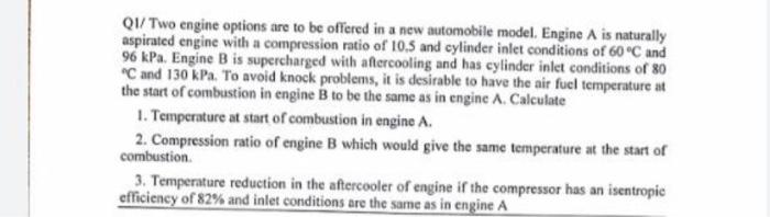  Q1/ Two engine options are to be offered in a new