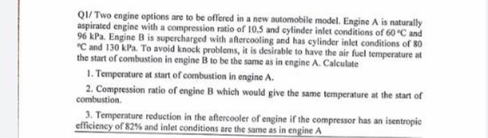 automobile model. Engine A is naturally aspirated engine with a compression ratio