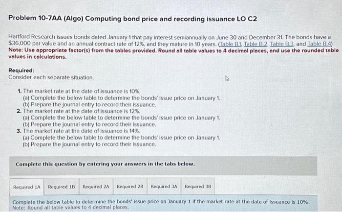  help plz :) Problem 10-7AA (Algo) Computing bond price and recording