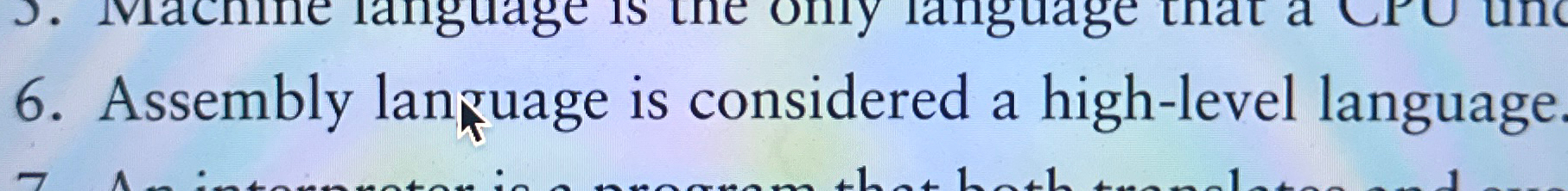  Assembly lan uuage is considered a high-level language 