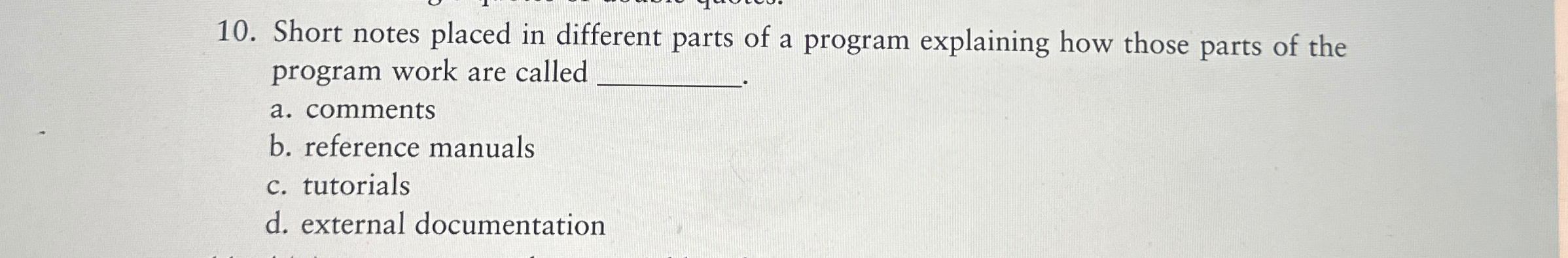  Short notes placed in different parts of a program explaining how