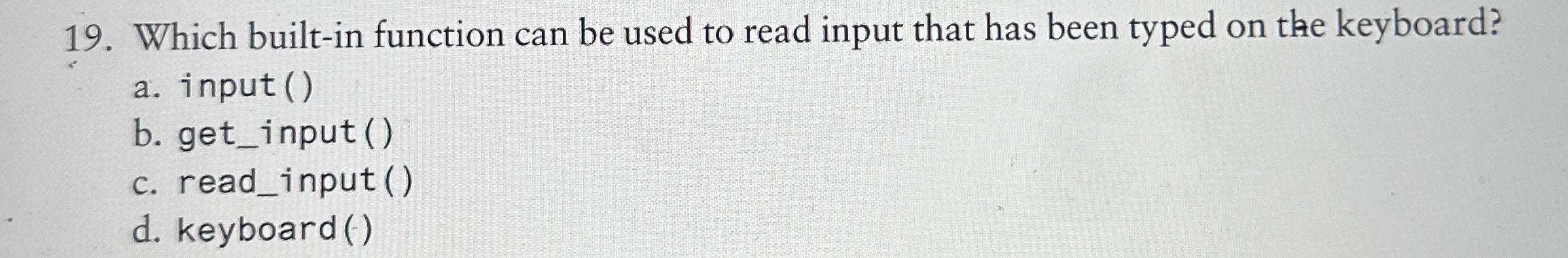  Which built-in function can be used to read input that has