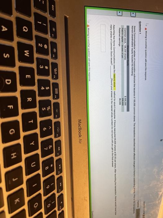  A Moving to another question will save this response Question 1