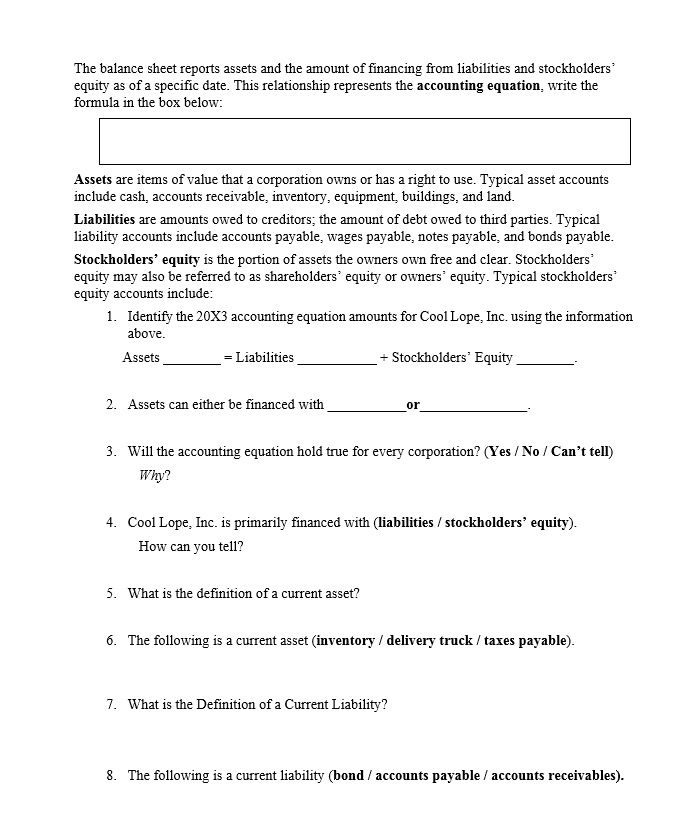 by the balance sheet. 2. Identify asset, liability, and stockholders' equity accounts