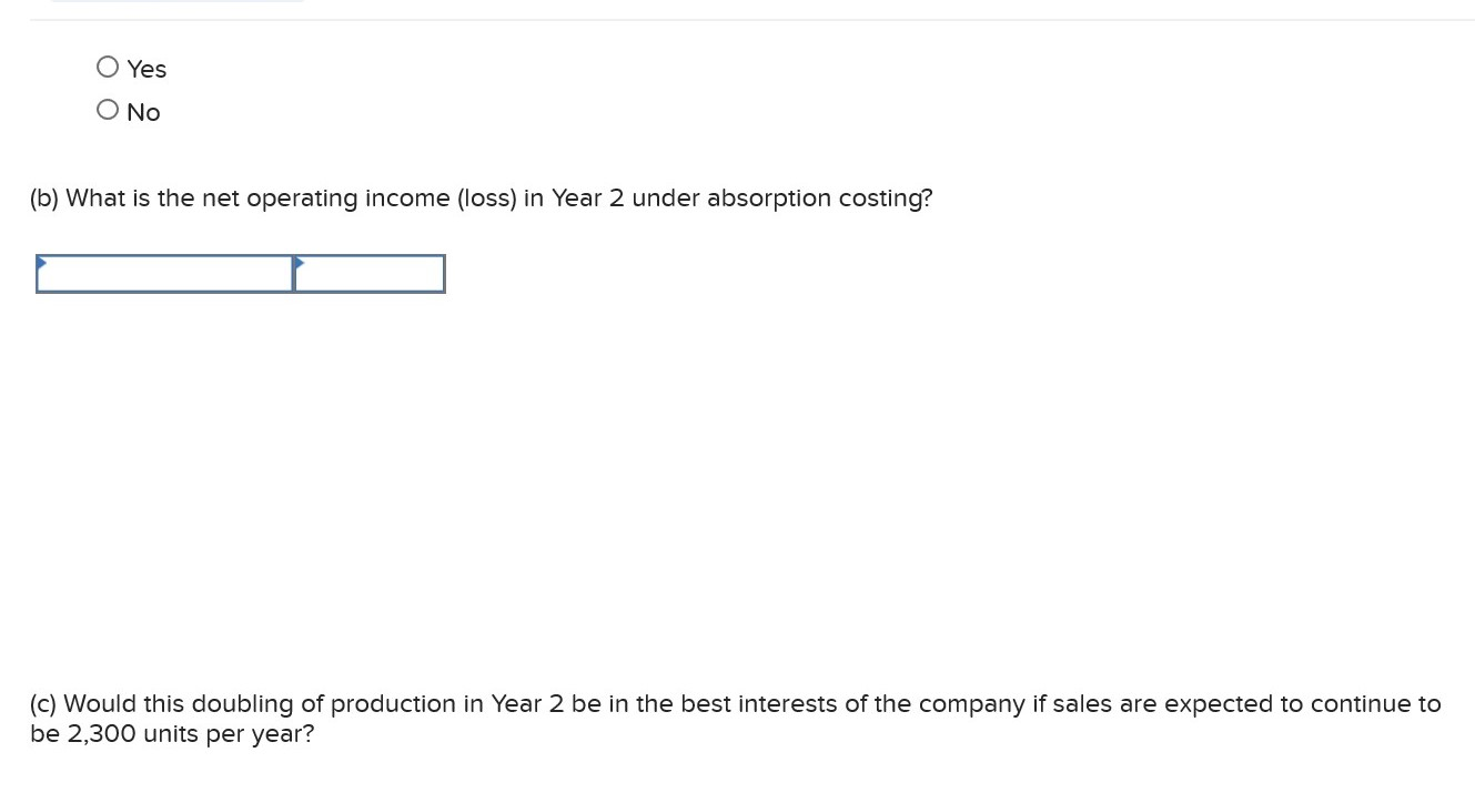 10 Fixed manufacturing overhead per year 11 Selling and administrative expenses: 12