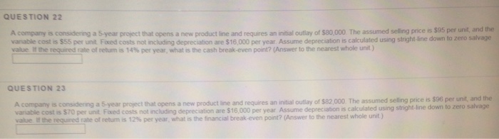  A company is considering a 5-year project that opens a new