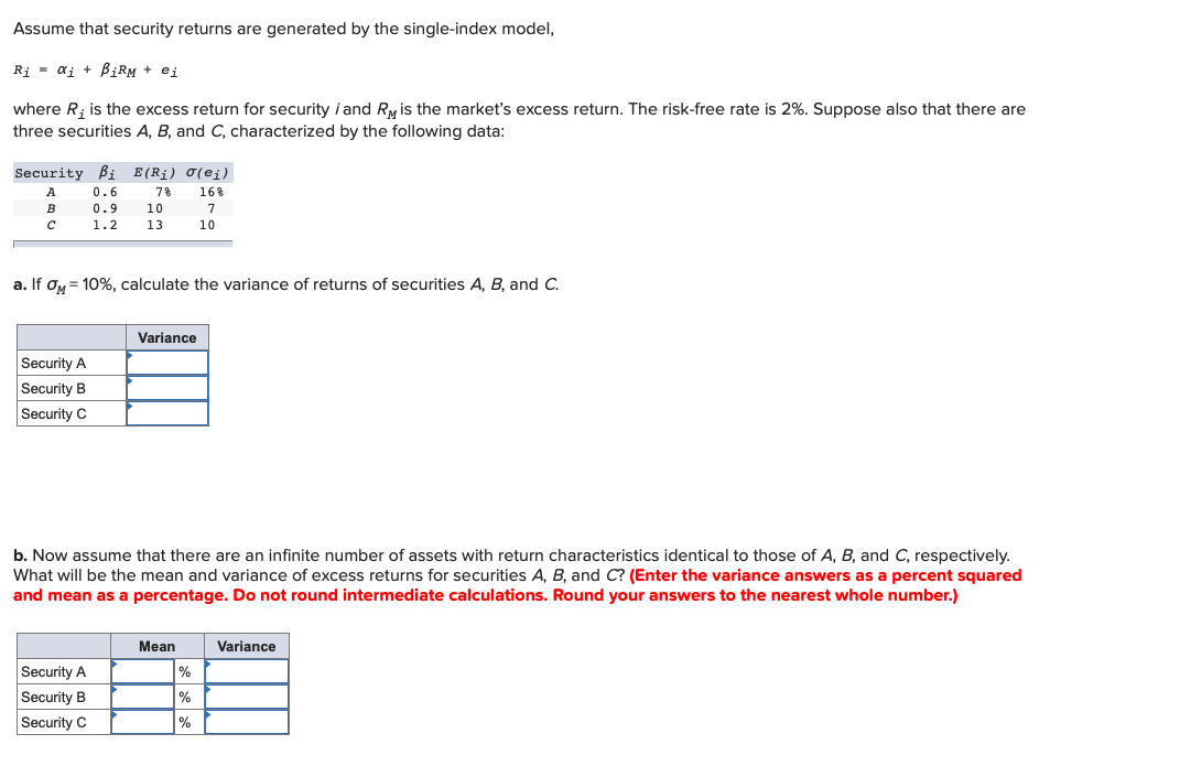 Assume that security returns are generated by the single-index model, Ri