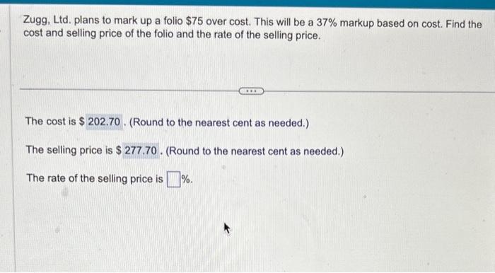  Zugg, Ltd. plans to mark up a folio $75 over cost.