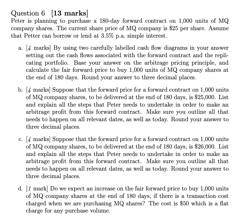  Question 6 [13 marks] Peter is planning to purchase a 180-day