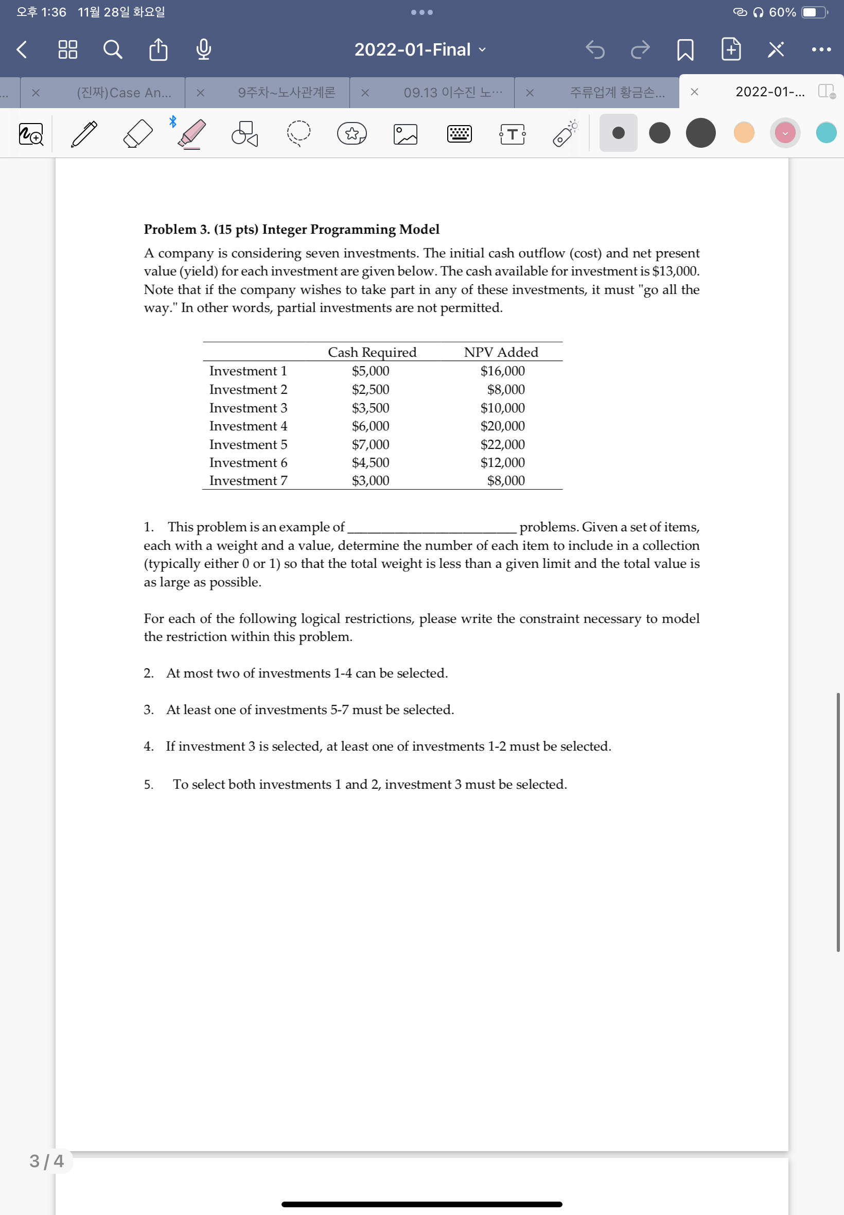  Problem 3.(15 pts) Integer Programming Model A company is considering seven