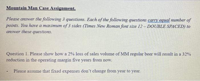Need help with question number 3 Mountain Man Case Assignment. Please answer