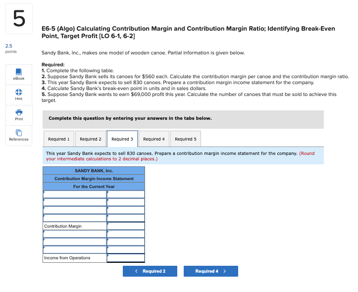 1. Complete the following table. 2. Suppose Sandy Bank sells its canoes