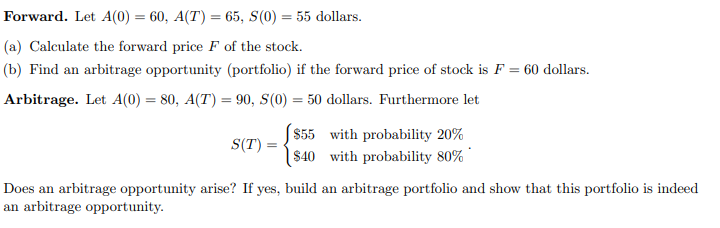 Forward. Let A(0) = 60, A(T) = 65, S(0) = 55