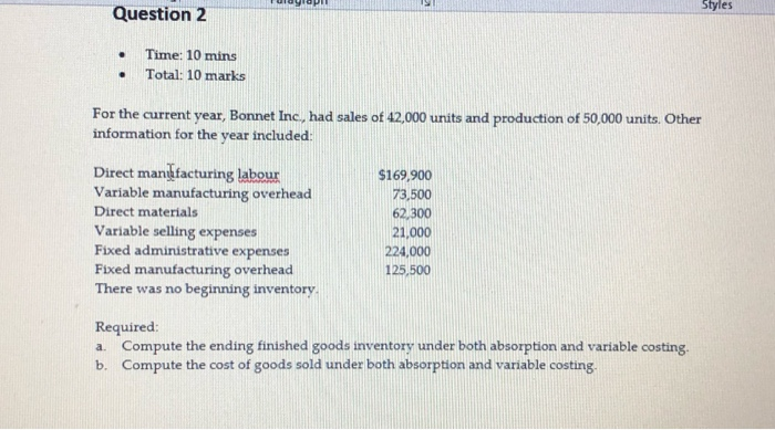  Styles Question 2 . Time: 10 mins Total: 10 marks .