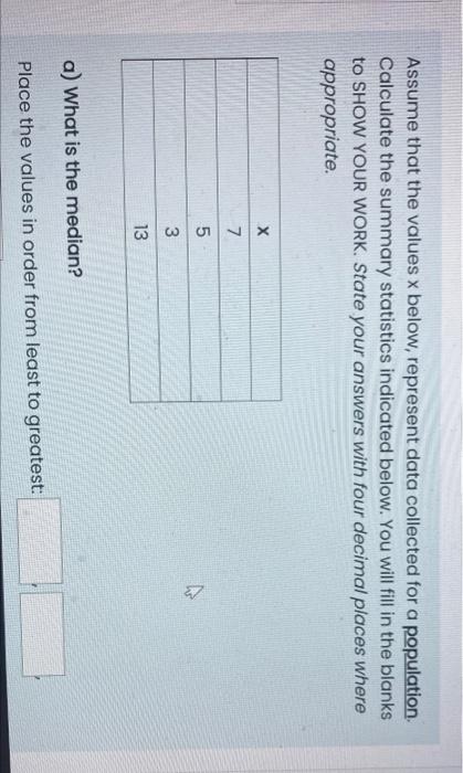  Assume that the values x below, represent data collected for a