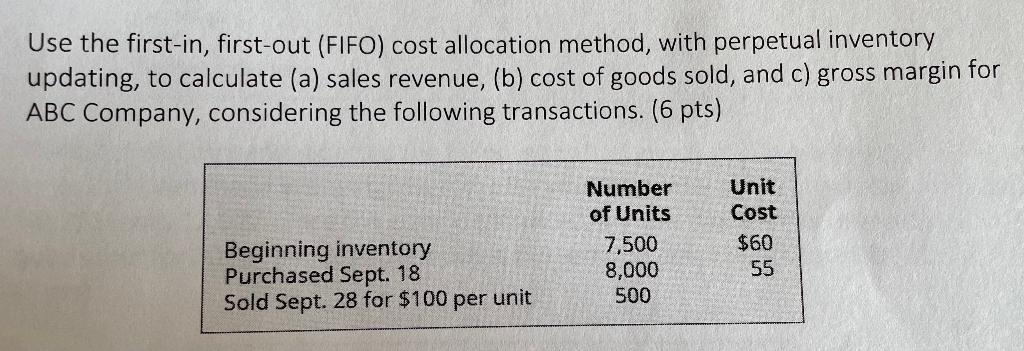 Use the first-in, first-out (FIFO) cost allocation method, with perpetual inventory