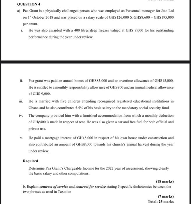  QUESTION 4 a) Paa Grant is a physically challenged person who